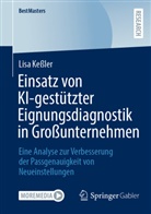 Lisa Kessler - Einsatz von KI-gestützter Eignungsdiagnostik in Großunternehmen
