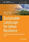 Muhammad Mushahid Anwar, Aziz, Asad Aziz, Muhammad Mushahid Anwar - Sustainable Landscape for Urban Resilience