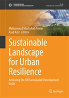Muhammad Mushahid Anwar, Aziz, Asad Aziz, Muhammad Mushahid Anwar - Sustainable Landscape for Urban Resilience