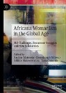 Ezra Chitando, Zifikile Makwavarara, Zifikile Makwavarara et al, Pauline Mateveke, Eventhough Ndlovu - Africana Womanism in the Global Age