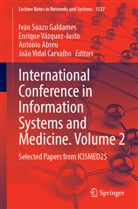 António Abreu, António Abreu et al, João Vidal Carvalho, Iván Suazo Galdames, Enrique Vázquez-Justo - International Conference in Information Systems and Medicine. Volume 2