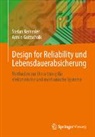 Armin Gottschalk, Stefan Kemmler - Design for Reliability und Lebensdauerabsicherung