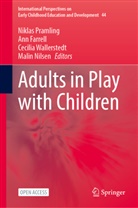 Ann Farrell, Malin Nilsen, Niklas Pramling, Cecilia Wallerstedt, Cecilia Wallerstedt et al - Adults in Play with Children