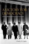 Charles W. (William F. Winter Professor of Eagles, Eagles Charles W. - Victory for Democracy