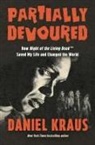 Daniel Kraus, Kraus Daniel - Partially Devoured