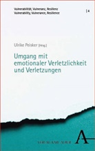 Ulrike Peisker - Vom Umgang mit emotionaler Verletzlichkeit und Verletzungen