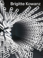 Ralph Gleis, Angela Stief - Brigitte Kowanz - Light is what we see