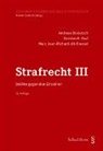 Andreas Donatsch, Damian K. Graf, Marc Jean-Richard-dit-Bressel - Strafrecht III