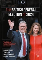 Tim Bale, Robert Ford, Will Jennings, Will et al Jennings, Paula Surridge - The British General Election of 2024