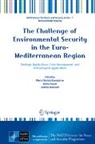 Maria Fabrizia Buongiorno, Enrico Casini, Andrea Manciulli - The challenge of Environmental Security in the Euro-Mediterranean region