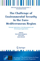 Maria Fabrizia Buongiorno, Enrico Casini, Andrea Manciulli - The Challenge of Environmental Security in the Euro-Mediterranean Region