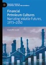 Harry Pitt Scott - Financial Petroleum Cultures