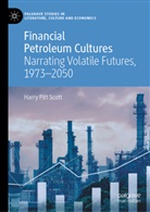Harry Pitt Scott - Financial Petroleum Cultures