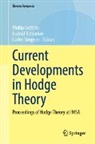 Phillip Griffiths, Ludmil Katzarkov, Carlos Simpson - Current Developments in Hodge Theory