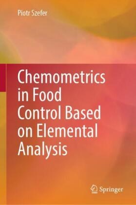 Piotr Szefer - Chemometrics in Food Control Based on Elemental Analysis