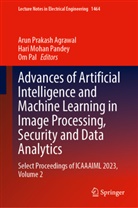 Arun Prakash Agrawal, Hari Mohan Pandey, Om Pal, Hari Mohan Pandey - Advances of Artificial Intelligence and Machine Learning in Image Processing, Security and Data Analytics