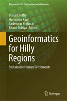 Vishal Chettry, Bharat Dahiya, Harsimran Kaur, Sarbeswar Praharaj, Sarbeswar Praharaj et al - Geoinformatics for Hilly Regions