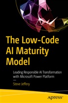 Steve Jeffery - The Low-Code AI Maturity Model