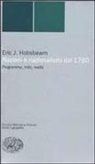 Eric J. Hobsbawm - Nazioni e nazionalismi. Programma, mito, realtà