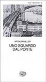 Arthur Miller - Uno sguardo dal ponte