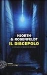 Michael Hjorth, Hans Rosenfeldt - Il discepolo. Le cronache di Sebastian Bergman