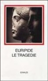 Euripide, A. Beltrametti - Le tragedie