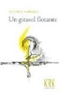 Antonio Carvajal - Un girasol flotante