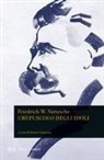 Friedrich Nietzsche, Sossio Giametta - Crepuscolo degli idoli