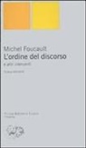 Michel Foucault - L' ordine del discorso e altri interventi