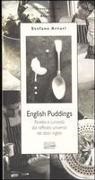 Stefano Arturi - English Pudding. Ricette e curiosità dal raffinato universo dei dolci inglesi