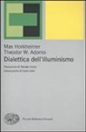 Theodor W. Adorno, Max Horkheimer - Dialettica dell'illuminismo