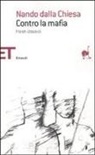 Nando Dalla Chiesa - Contro la mafia. I testi classici