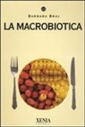 Barbara Braj - La macrobiotica