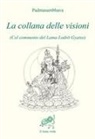 Padmasambhava, Giuseppe Baroetto - La collana delle visioni