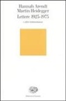 Hannah Arendt, Martin Heidegger, M. Bonola - Lettere 1925-1975 e altre testimonianze