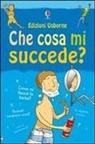 Alex Frith, Adam Larkum - Che cosa mi succede? (Ragazzi)