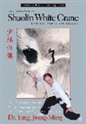 Yang Jwing-Ming, Dr. Jwing-Ming Yang, Jwing-Ming Yang - The Essence of Shaolin White Crane