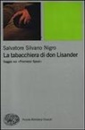 Salvatore Silvano Nigro - La tabacchiera di don Lisander. Saggio sui «Promessi sposi»