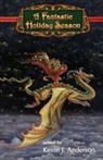 Kevin J. Anderson, Larry Correia, David Farland - A Fantastic Holiday Season