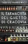 Tadeusz Pankiewicz - Il farmacista del ghetto di Cracovia