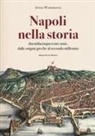 Attilio Wanderlingh, Ursula Salwa - Napoli nella storia. Duemilacinquecento anni, dalle origini greche al secondo millennio