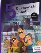 Stefano Bordiglioni, F. Fiorin - Il mostro nella nebbia. Una storia in 5 minuti!