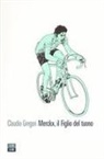 Claudio Gregori, Guido Scarabottolo - Merckx, il figlio del tuono