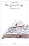 J. M. Coetzee - Doppiare il capo. Saggi e interviste