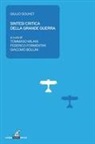 Giulio Douhet, G. Bollini, F. Formentini, T. Milani - Sintesi critica della grande guerra