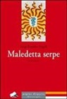 Luigi Barnaba Frigoli - Maledetta serpe