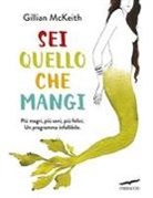 Gillian Mckeith - Sei quello che mangi