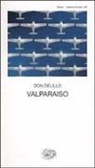 Don DeLillo - Valparaiso