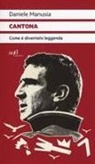 Daniele Manusia - Cantona. Come è diventato leggenda