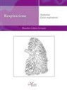 Blandine Calais-Germain - Respirazione. Anatomia. Gesto respiratorio